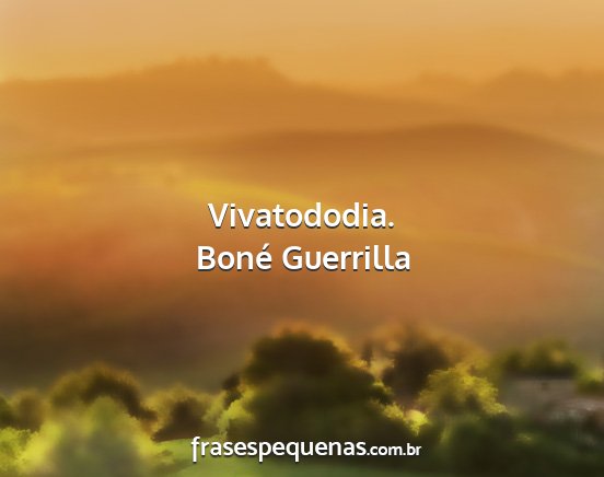Boné Guerrilla - Vivatododia....